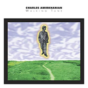 Amirkhanian: Walking Tune