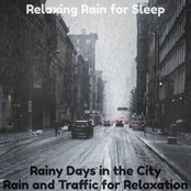 Rainy Days in the City - Rain and Traffic for Relaxation
