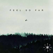 Feel So Far