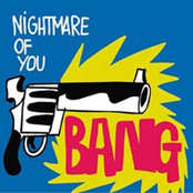 Nightmare of You: Bang