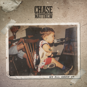 Chase Matthew: We All Grow Up