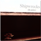 Shipwrecks (B-sides & Rarities)