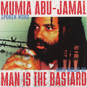 Mumia Abu-Jamal Spoken Word With Music by Man Is the Bastard
