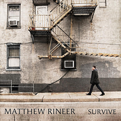 Matthew Rineer: Survive