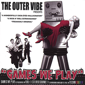 Games We Play by The Outer Vibe