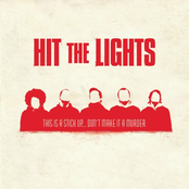 Hit the Lights: This Is A Stick Up...Don't Make It A Murder