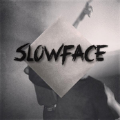 slowface