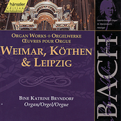Johann Sebastian Bach: Weimar, Köthen & Leipzig