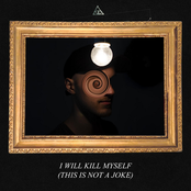 I Will Kill Myself (This is Not a Joke)