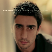 Alex Ubago: Fantasia o Realidad