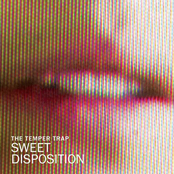 The Temper Trap: Sweet Disposition