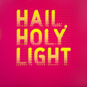 hail, holy light