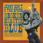 Jenny Don't And The Spurs: Broken Hearted Blue