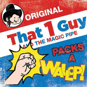 That1Guy: Packs A Wallop!