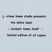 j.-stone home studio presents: the white label - exclusiv tunes 2oo9' - limited edition