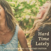 Courtney Patton: Hard Time Lately