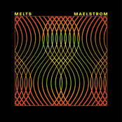 Melts: Maelstrom