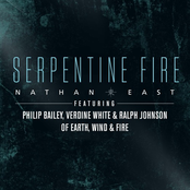 Nathan East: Serpentine Fire (feat. Philip Bailey, Verdine White, and Ralph Johnson)