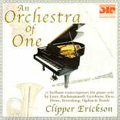 An Orchestra of One - Bach, Rachmaninoff, Gershwin, et al.
