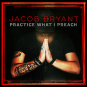 Jacob Bryant: Practice What I Preach