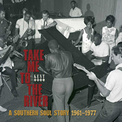 Take Me To the River: Take Me to The River: A Southern Soul Story 1961-1977