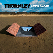 Thornley: Come Again