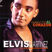 Elvis Martinez: Directo Al Corazon