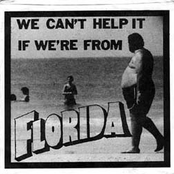 We Can't Help It If We're From Florida