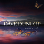 Dave Dunlop: Monarch Girl