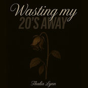 wasting my 20s away