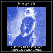 A Study In Post-Punk, Shoegaze and Drone