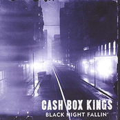 Cash Box Kings: Black Night Fallin'