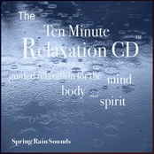 The Ten Minute Relaxation - Spring Rain Sounds