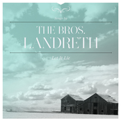The Bros. Landreth: Let It Lie (Deluxe)