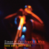 Frank & Max (Bass solos 2001-2011)