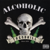 alcoholic trendkill