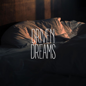 Driven Dreams