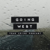 Going West: True Crime