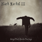 Black Market III: Songs That Shake The Cage
