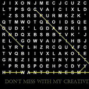 Don't Mess With My Creativity