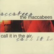The Maccabees/Call It In The Air