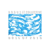 B O G U S // COLLECTIVE - Best Of 2016