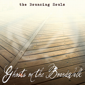 Ghosts On The Boardwalk by The Bouncing Souls