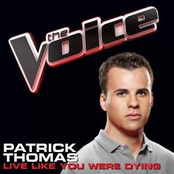 Patrick Thomas: Live Like You Were Dying (The Voice Performance) - Single