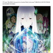 BGM FROM TV SERIES ”RE:ZERO - STARTING LIFE IN ANOTHER WORLD” 2ND SEASON