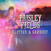 Paisley Fields: Glitter & Sawdust