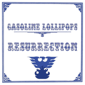 Gasoline Lollipops: Resurrection