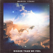 Marvel Years: Bigger Than We Feel