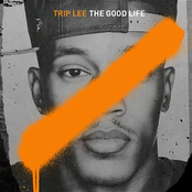 Trip Lee: The Good Life