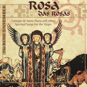 Rosa Das Rosas: Cantigas de Santa Maria & Other Spiritual Songs For The Virgin
